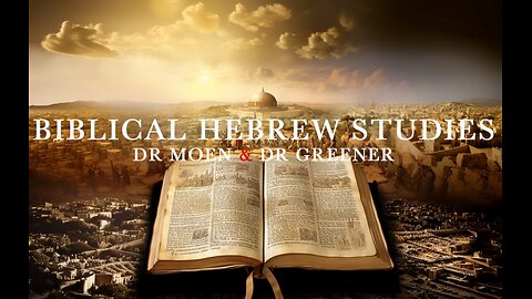 Biblical Studies in Hebrew with Dr Skip Moen & Dr Shawn Greener - LIVE SHOW