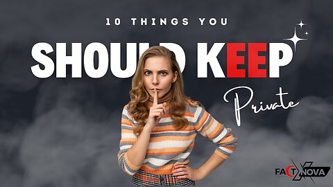 The Power of Privacy 10 Things you should keep private