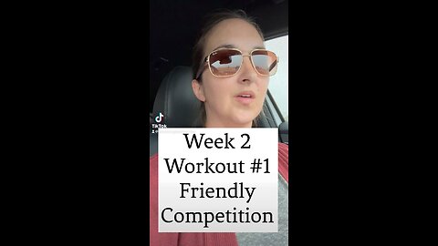 FRIENDLY COMPETITION Week 2, Workout #1 💪