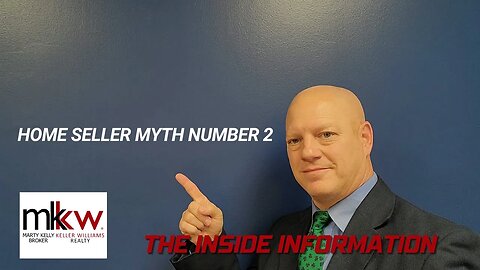Home Seller Myth Number 2