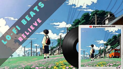 Lo fi Beats to Relieve Stress and Promote Relaxation