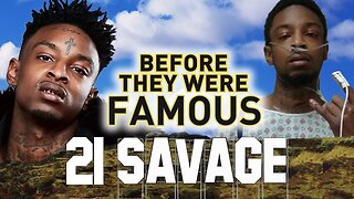 21 SAVAGE | Before They Were Famous | Issa UPDATE