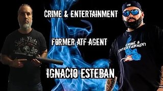 Ignacio Esteban former ATF agent returns to the show to discuss more organized crime & gangs