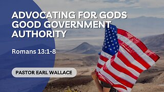 Advocating For Gods Good Government Authority
