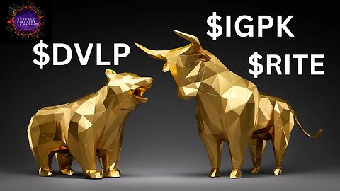 MONDAY UPDATE! | $IGPK | $RITE | $DVLP - Building Positions NOW!!