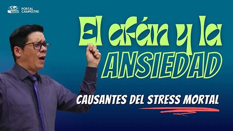 PREDICACION: EL AFAN Y LA ANSIEDAD CAUSANTE DEL STRESS MORTAL | Pastor. Josué Angarita