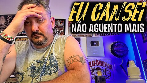 Eu cansei!!!! Não aguento mais…