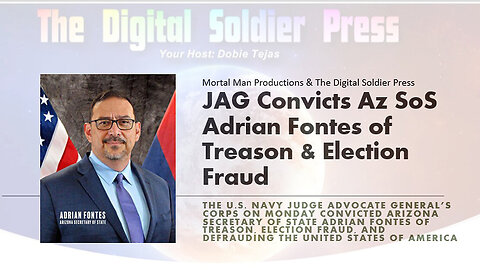 JAG Convicts Arizona Secretary of State Adrian Fontes of Treason