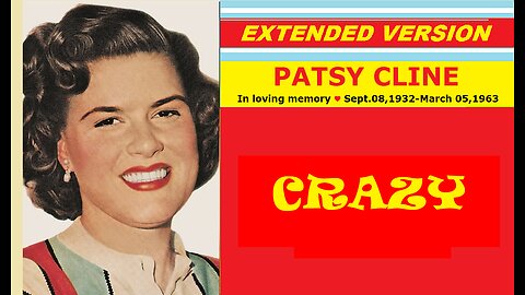 Patsy Cline - CRAZY (extended version)