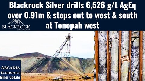 Blackrock Silver drills 6,526 g/t AgEq over 0.91m & steps out to west and south at Tonopah west