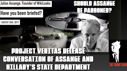 PROJECT VERITAS RELEASES AUDIO OF ASSANGE AND HILLARY'S STATE DEPARTMENT