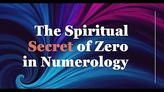 The NUMEROLOGY SECRETS OF ZERO