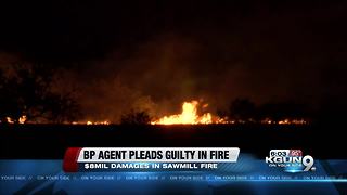 Border Patrol agent pleads guilty to starting Sawmill fire