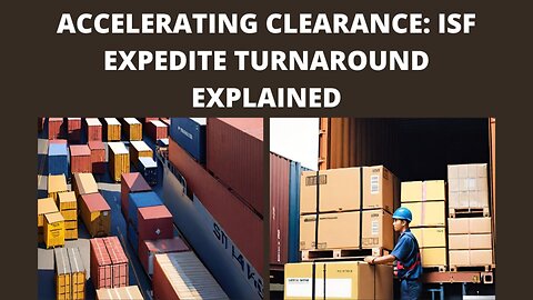 Efficient Processing: Understanding ISF Expedite Turnaround