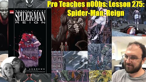 Pro Teaches n00bs: Lesson 275: Spider Man: Reign