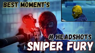 SNIPER FURY BEST HEADSHOTS