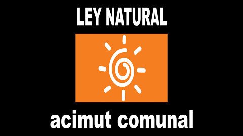 TODO sobre la ley natural y el acimut comunal