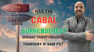 Has the Cabal Surrendered? (Tarot Zodiac Reading) - The Signposts Live!