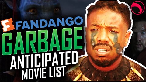 GARBAGE List!! - Fandango's 2022 Most Anticipated Movie List | 2022