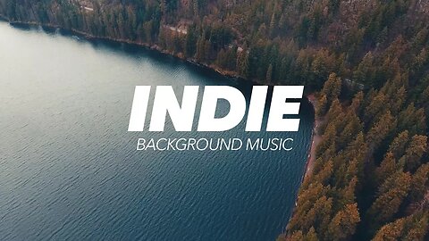 Inspiring Indie Background Music For Videos