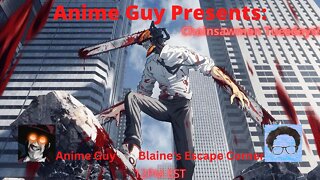 Anime Guy Presents: Chainsawman Tuesday's with Blaines Escape Corner! #anime #chainsawman