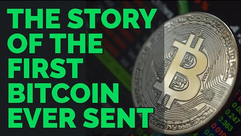 The Story of the FIRST ever BITCOIN transaction