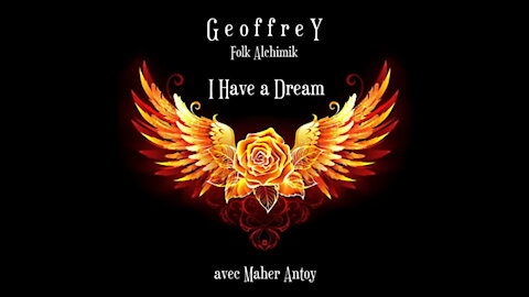 "I Have a Dream" GeoffreY Folk Alchimik avec Maher Antoy