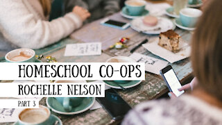 Everything You Need to Know About Homeschool Co-Ops - Rochelle Nelson