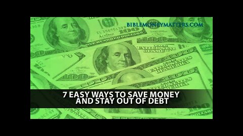 7 Easy Ways To Save Money And Stay Out Of Debt