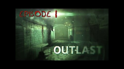 Danster Plays Outlast: Part 1