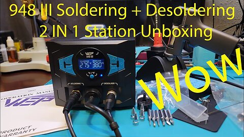 948 III Soldering + Desoldering 2 IN 1 Station Unboxing