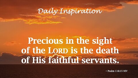 One Minute Daily Devotional – Psalm 116:15 NIV