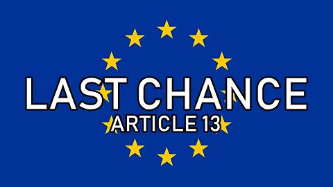 This Is Our Last Chance To Stop Article 13