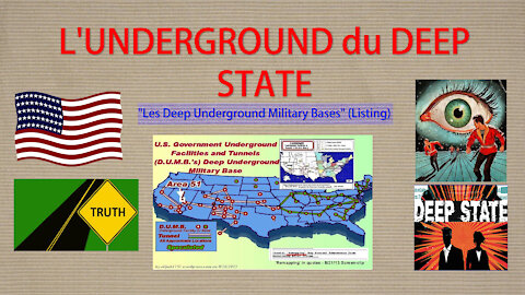 USA/ Les TUNNELS 05 (Dumbs) du "Deep State". Listing et "disclosure" (Hd 1080)