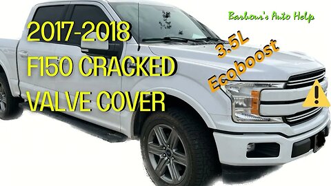 Leaking Driver Side Valve Cover 2017-2018 Ford F-150 3.5 Ecoboost