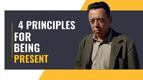 4 Principles for Being Present | Albert Camus | Motivational Video