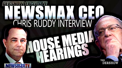 MUST SEE interview with NEWSMAX CEO Chris Ruddy about the House Media Hearings.