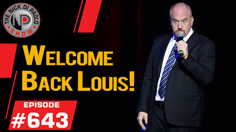 Welcome Back Louis! | Nick Di Paolo Show #643