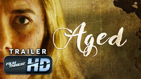 AGED | Official HD Trailer (2023) | HORROR-THRILLER | Film Threat Trailers