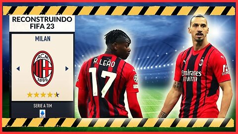 RECONSTRUINDO O MILAN | FIFA 23 MODO CARREIRA REALISTA