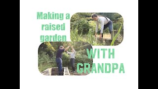 Making a raised garden with grandpa