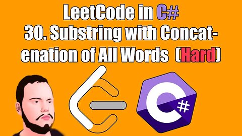 LeetCode in C# | 30. - Substring with Concatenation of All Words