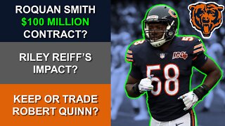 Chicago Bears Mailbag: Pay Roquan Smith $100 Million? Riley Reiff Playing LT or RT?