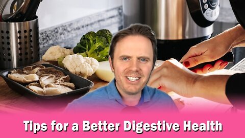 Tips for a Better Digestive Health