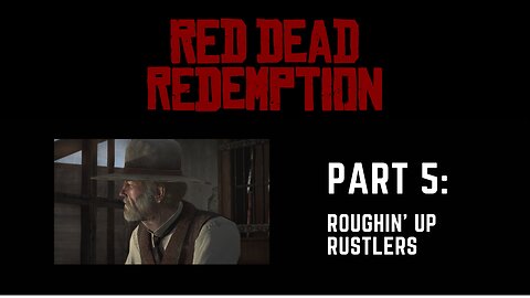 THEIVES | Red Dead Redemption, Part 5
