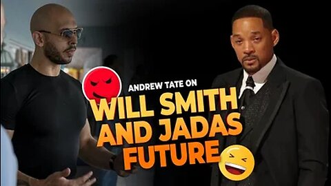 WILL SMITH AND JADAS FUTURE | Episode #222 [April 10, 2022 #andrewtate #tatespeech