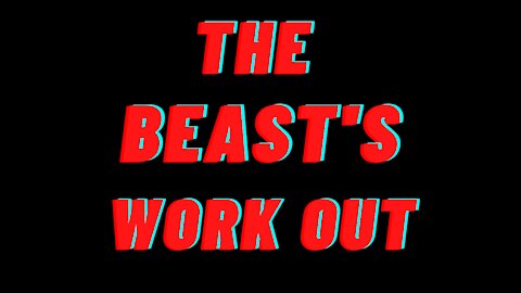 The Beast's Workout Routine