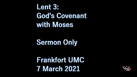 Lent 3: God's Covenant with Moses