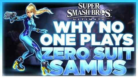 Why NO ONE Plays: Zero Suit Samus Anymore | Super Smash Bros. Ultimate