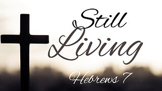 Still Living - Pastor Jeremy Stout